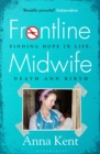 Image for Frontline Midwife: My Story of Survival and Keeping Others Safe