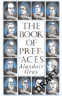 Image for The book of prefaces: a short history of literate thought in words by great writers of four nations from the 7th to the 20th century