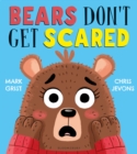 Image for Bears Don&#39;t Get Scared