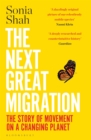 Image for The Next Great Migration: The Story of Movement on a Changing Planet