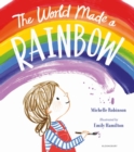 Image for The World Made a Rainbow