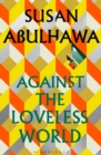 Image for Against the Loveless World