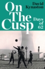 Image for On the cusp  : days of &#39;62