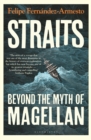 Image for Straits  : beyond the myth of Magellan