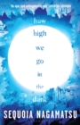 Image for How High We Go in the Dark