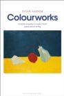 Image for Colourworks  : chromatic innovation in modern French poetry and art-writing