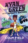 Image for Kyan Green and the infinity racers