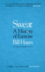 Image for Sweat  : a history of exercise