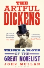 Image for The Artful Dickens: The Tricks and Ploys of the Great Novelist