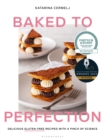 Image for Baked to perfection: delicious gluten-free recipes, with a pinch of science