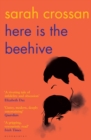 Image for Here Is the Beehive: Shortlisted for Popular Fiction Book of the Year in the AN Post Irish Book Awards