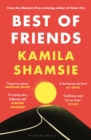 Best of friends - Shamsie, Kamila