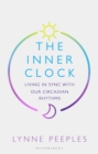 Image for The Inner Clock : Living in Sync With Our Circadian Rhythms