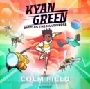 Image for Kyan Green battles the multiverse