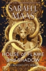 House of Flame and Shadow - Maas, Sarah J.