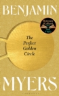 Image for The perfect golden circle, or, The strange rites of an English summer