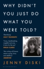 Image for Why Didn&#39;t You Just Do What You Were Told?: Essays