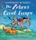 The Zebra's Great Escape by Katherine Rundell, Rundell cover image