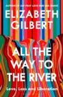 Image for All the Way to the River