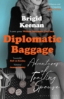 Image for Diplomatic baggage  : the adventures of a trailing spouse