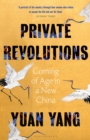 Image for Private Revolutions: Coming of Age in a New China