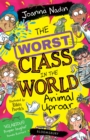 Image for The worst class in the world.: (Animal uproar)