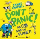 Image for Don&#39;t panic!  : we can save the planet