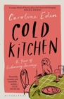 Image for Cold kitchen  : a year of culinary journeys