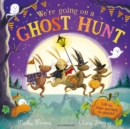 We're going on a ghost hunt: a lift-the-flap adventure - Martha Mumford, Mumford