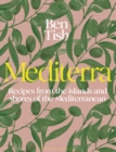 Image for Mediterra  : recipes from the islands and shores of the Mediterranean