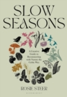 Image for Slow seasons  : a creative guide to reconnecting with nature the Celtic way