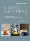 Image for Winter wellness  : nourishing recipes to keep you healthy when it&#39;s cold