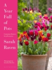 Image for A Year Full of Pots: Container Flowers for All Seasons