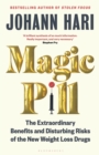 Magic pill  : the extraordinary benefits and disturbing risks of the new weight loss drugs by Hari, Johann cover image