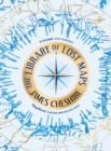 Image for The Library of Lost Maps