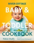 Image for River Cottage Baby and Toddler Cookbook