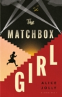 The Matchbox Girl : Winner of the 2026 Walter Scott Prize for Historical Fiction