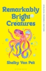 Image for Remarkably Bright Creatures
