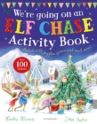 Image for We&#39;re Going on an Elf Chase Activity Book
