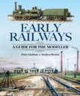Image for Early Railways: A Guide for the Modeller