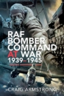Image for RAF Bomber Command at War 1939-45