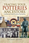 Image for Tracing your potteries ancestors: a guide for family &amp; local historians