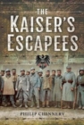 Image for The kaiser&#39;s escapees
