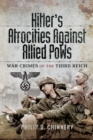 Image for Hitler&#39;s atrocities against allied POWs