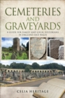 Image for Cemeteries and Graveyards: A Guide for Local and Family Historians in England and Wales