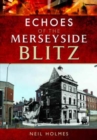 Image for Echoes of the Merseyside Blitz