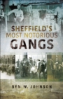 Image for Sheffield&#39;s most notorious gangs