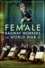 Image for Female Railway Workers in World War II