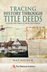 Image for Tracing history through title deeds: a guide for family and local historians