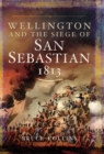 Image for Wellington and the siege of San Sebastian, 1813